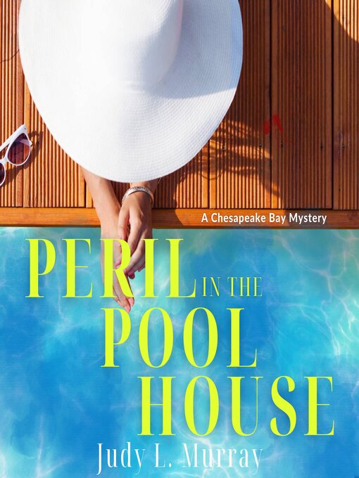 Title details for Peril in the Pool House by Judy L. Murray - Available